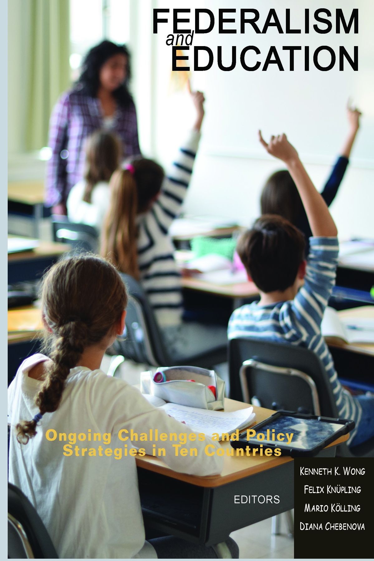 Federalism and Education: Ongoing Challenges and Policy Strategies in Ten Countries